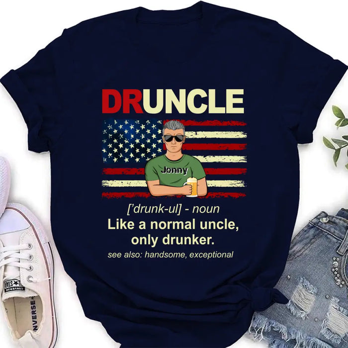 Custom Personalized Uncle Shirt/Hoodie - Father's Day/Birthday Gift Idea for Uncle -  Druncle Like A Normal Uncle Only Drunker