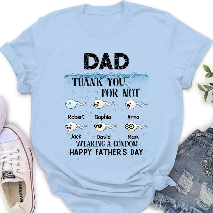 Custom Personalized Sperms Shirt/Hoodie - Gift Idea For Father's Day - Upto 6 Sperms - Thank You For Not Wearing A Condom