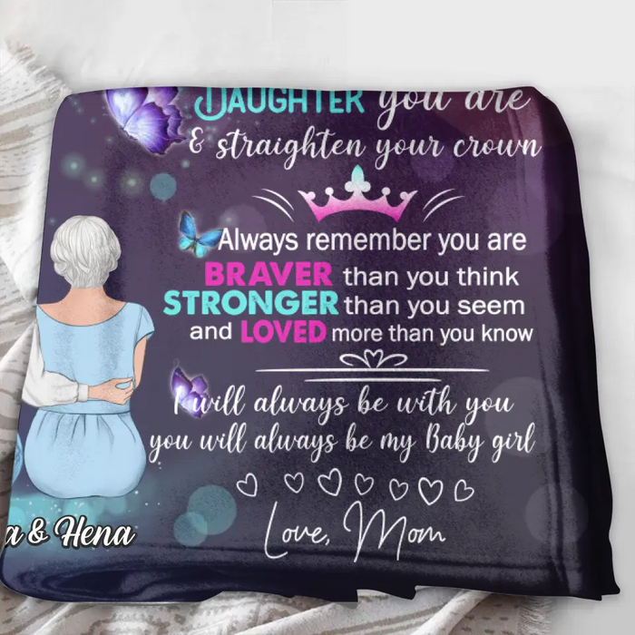 Custom Personalized To My Daughter Quilt/Single Layer Fleece Blanket - Gift Idea For Daughter From Mom/Mother's Day - You Will Always Be My Baby Girl
