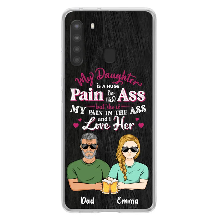 Custom Personalized Dad & Daughter Phone Case - Gift Idea From Dad to Daughter/Gift Idea For Father's Day - My Daughter Is A Huge Pain In The Ass - Cases For iPhone/Samsung