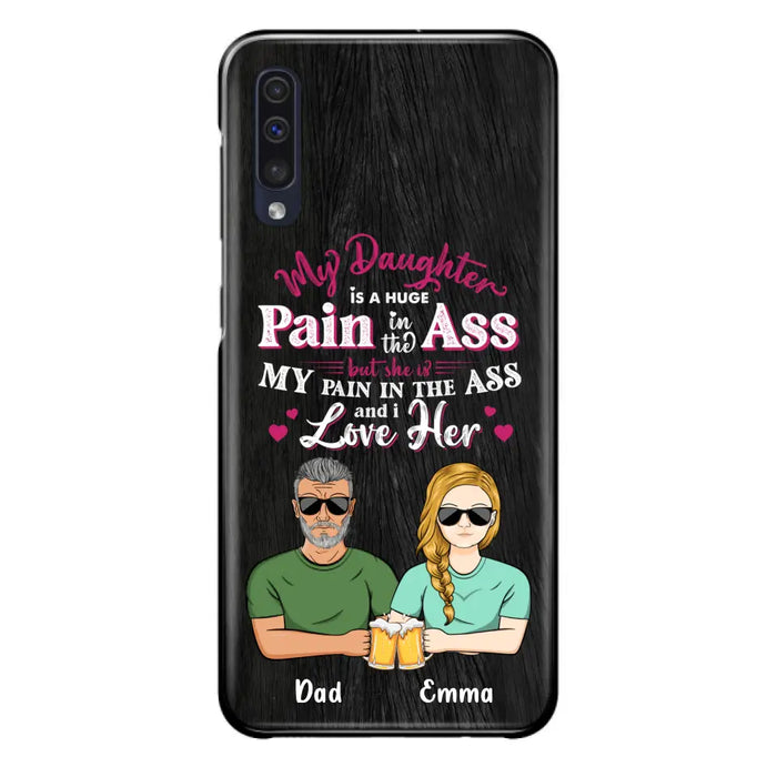 Custom Personalized Dad & Daughter Phone Case - Gift Idea From Dad to Daughter/Gift Idea For Father's Day - My Daughter Is A Huge Pain In The Ass - Cases For iPhone/Samsung