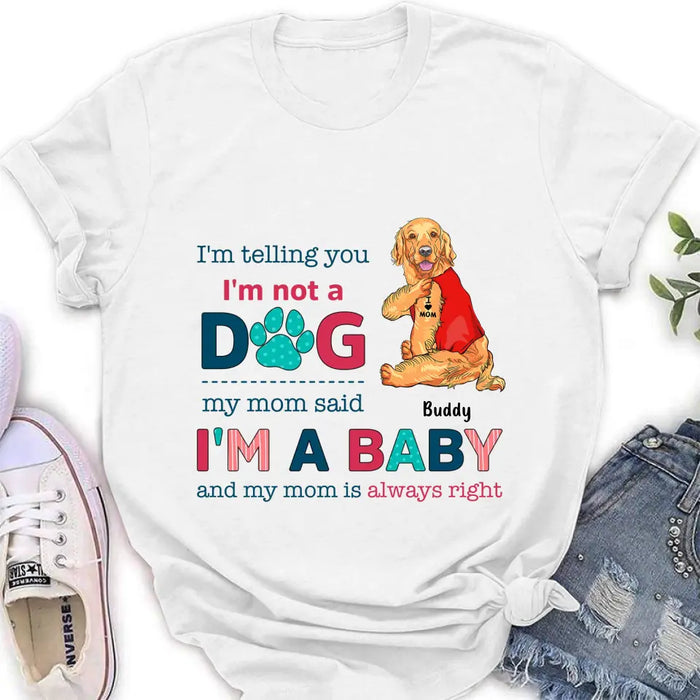 Custom Personalized Pet Shirt/Hoodie - Gift Idea for Dog/Cat Owners - I'm Telling You I'm Not A Dog