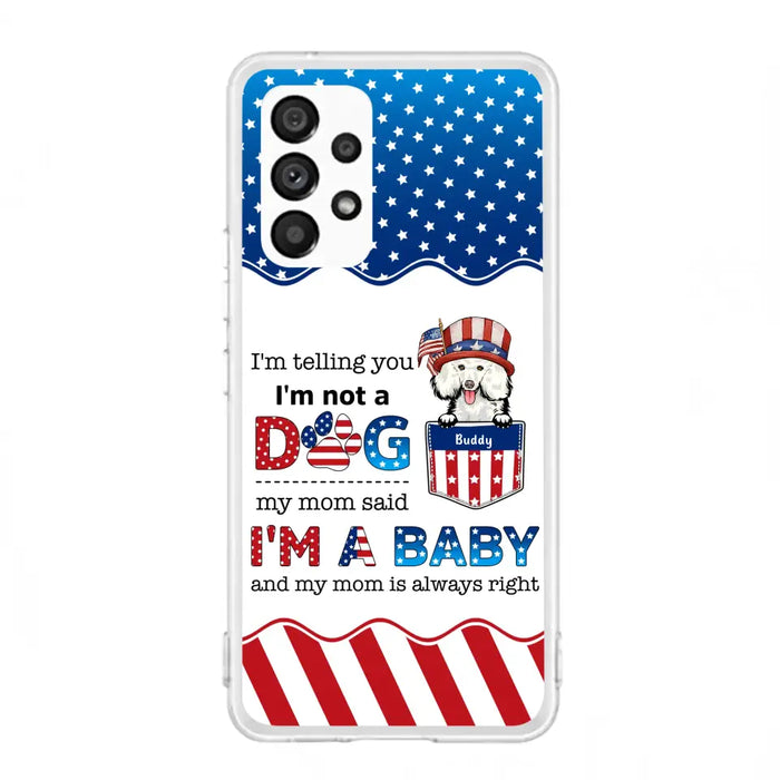 Custom Personalized Pet Phone Case - Independence Day Gift Idea for Dog/Cat Owners - I'm Telling You I'm Not A Dog - Case for iPhone/Samsung