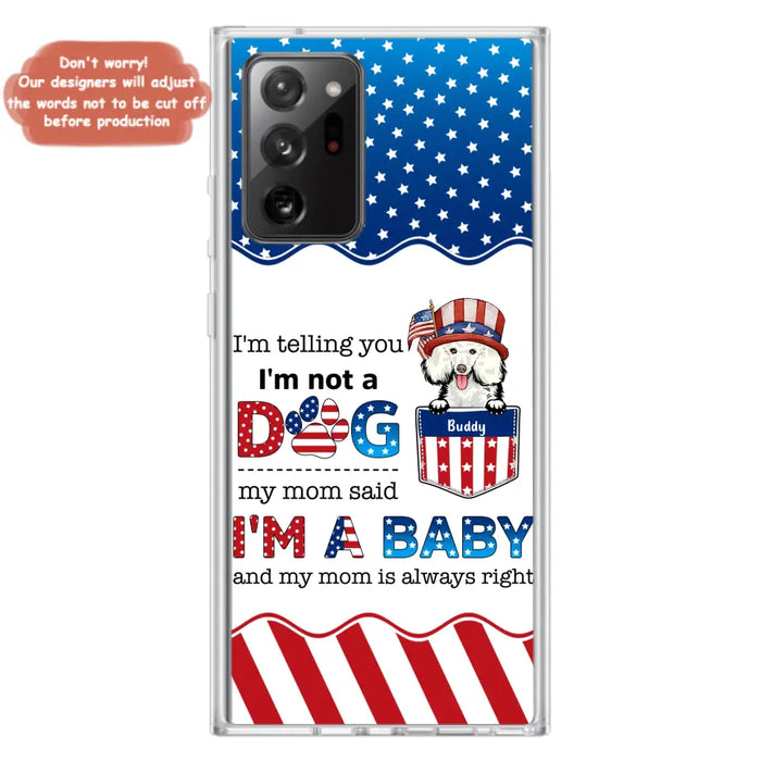 Custom Personalized Pet Phone Case - Independence Day Gift Idea for Dog/Cat Owners - I'm Telling You I'm Not A Dog - Case for iPhone/Samsung