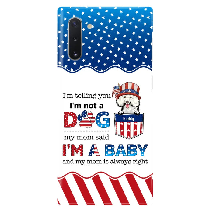 Custom Personalized Pet Phone Case - Independence Day Gift Idea for Dog/Cat Owners - I'm Telling You I'm Not A Dog - Case for iPhone/Samsung