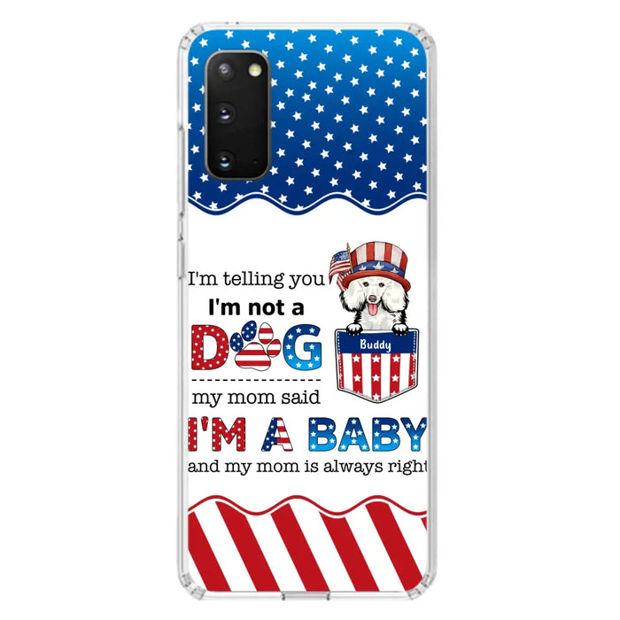 Custom Personalized Pet Phone Case - Independence Day Gift Idea for Dog/Cat Owners - I'm Telling You I'm Not A Dog - Case for iPhone/Samsung