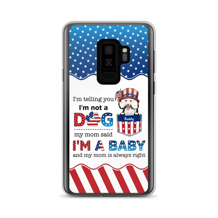 Custom Personalized Pet Phone Case - Independence Day Gift Idea for Dog/Cat Owners - I'm Telling You I'm Not A Dog - Case for iPhone/Samsung