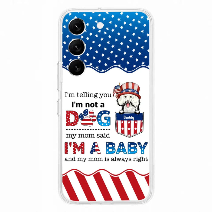 Custom Personalized Pet Phone Case - Independence Day Gift Idea for Dog/Cat Owners - I'm Telling You I'm Not A Dog - Case for iPhone/Samsung