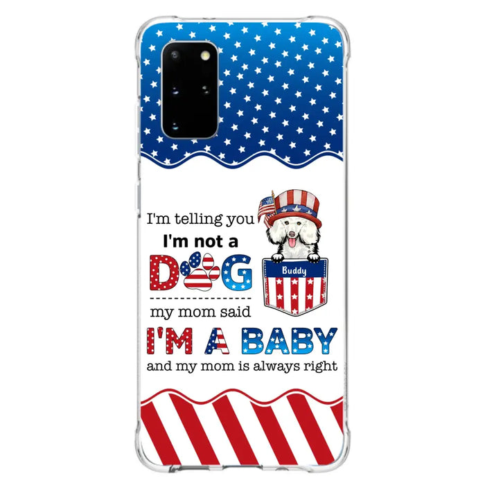 Custom Personalized Pet Phone Case - Independence Day Gift Idea for Dog/Cat Owners - I'm Telling You I'm Not A Dog - Case for iPhone/Samsung