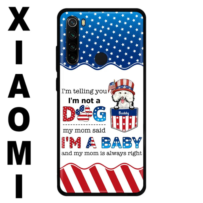 Custom Personalized Pet Phone Case - Independence Day Gift Idea for Dog/Cat Owners - I'm Telling You I'm Not A Dog - Case for Xiaomi/Huawei/Oppo