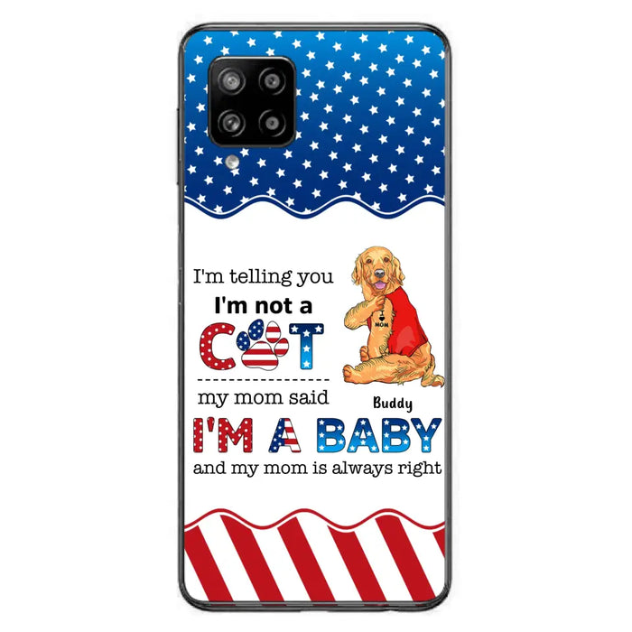 Custom Personalized Pet Phone Case - Independence Day Gift Idea for Dog/Cat Owners - I'm Telling You I'm Not A Dog - Case for iPhone/Samsung