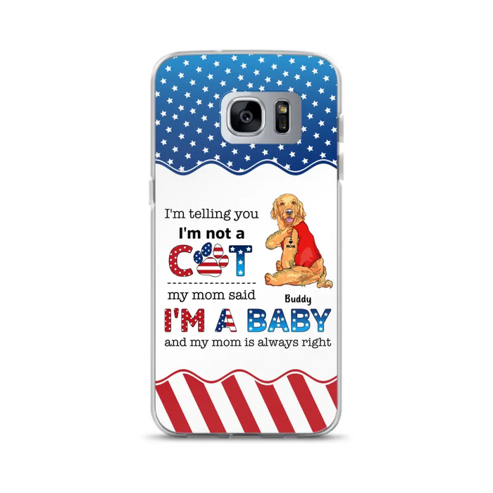 Custom Personalized Pet Phone Case - Independence Day Gift Idea for Dog/Cat Owners - I'm Telling You I'm Not A Dog - Case for iPhone/Samsung