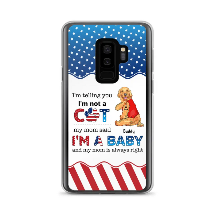 Custom Personalized Pet Phone Case - Independence Day Gift Idea for Dog/Cat Owners - I'm Telling You I'm Not A Dog - Case for iPhone/Samsung