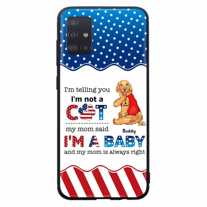 Custom Personalized Pet Phone Case - Independence Day Gift Idea for Dog/Cat Owners - I'm Telling You I'm Not A Dog - Case for iPhone/Samsung