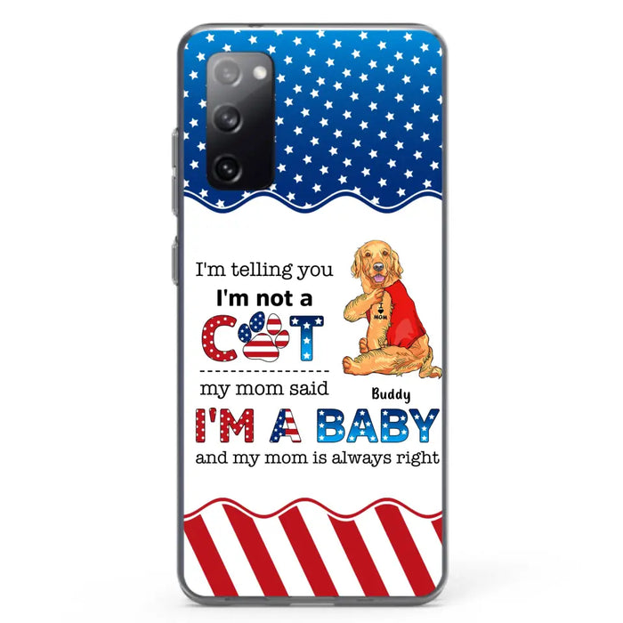 Custom Personalized Pet Phone Case - Independence Day Gift Idea for Dog/Cat Owners - I'm Telling You I'm Not A Dog - Case for iPhone/Samsung