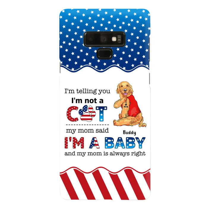 Custom Personalized Pet Phone Case - Independence Day Gift Idea for Dog/Cat Owners - I'm Telling You I'm Not A Dog - Case for iPhone/Samsung