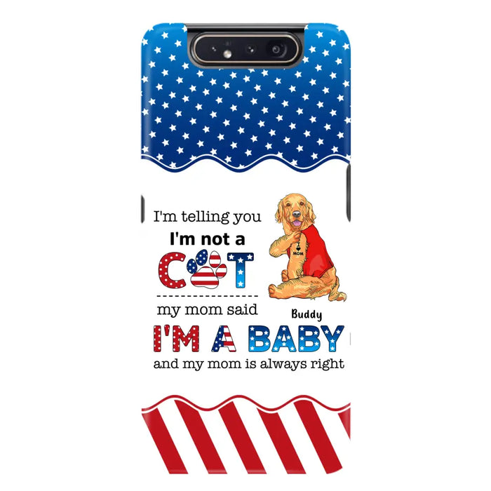 Custom Personalized Pet Phone Case - Independence Day Gift Idea for Dog/Cat Owners - I'm Telling You I'm Not A Dog - Case for iPhone/Samsung