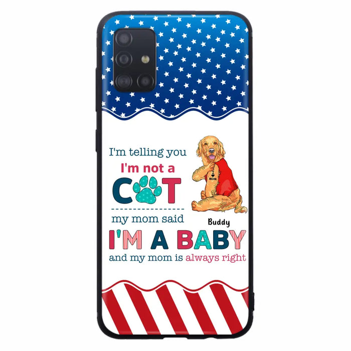 Custom Personalized Pet Phone Case - Gift Idea for Dog/Cat Owners - I'm Telling You I'm Not A Dog - Case for iPhone/Samsung