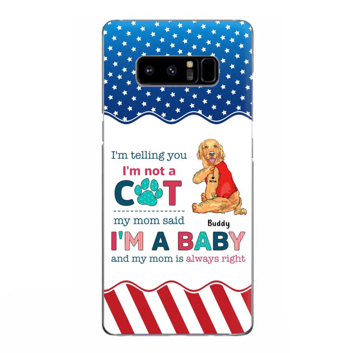 Custom Personalized Pet Phone Case - Gift Idea for Dog/Cat Owners - I'm Telling You I'm Not A Dog - Case for iPhone/Samsung