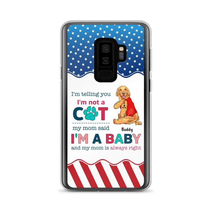 Custom Personalized Pet Phone Case - Gift Idea for Dog/Cat Owners - I'm Telling You I'm Not A Dog - Case for iPhone/Samsung