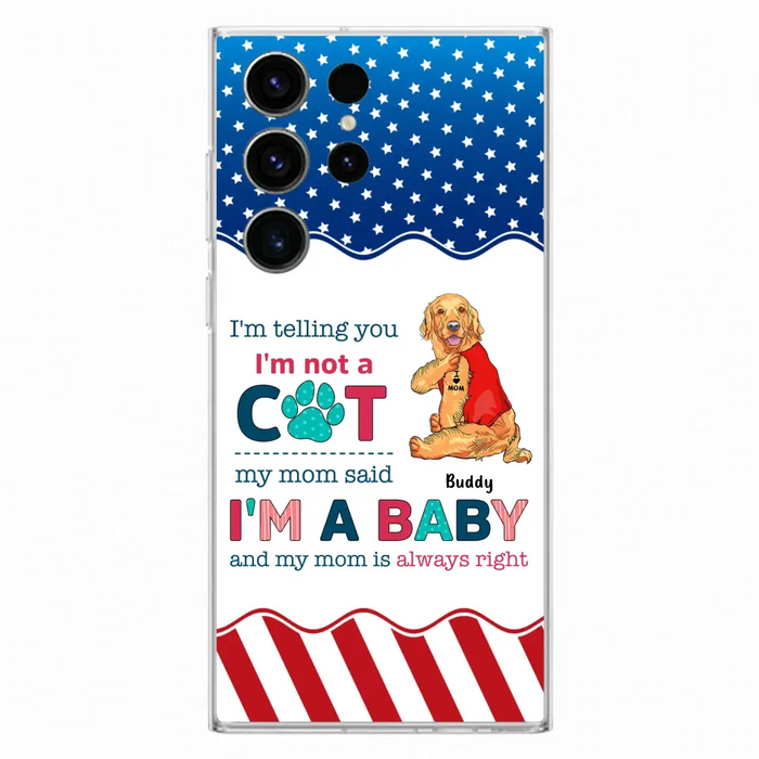 Custom Personalized Pet Phone Case - Gift Idea for Dog/Cat Owners - I'm Telling You I'm Not A Dog - Case for iPhone/Samsung