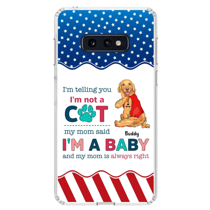 Custom Personalized Pet Phone Case - Gift Idea for Dog/Cat Owners - I'm Telling You I'm Not A Dog - Case for iPhone/Samsung