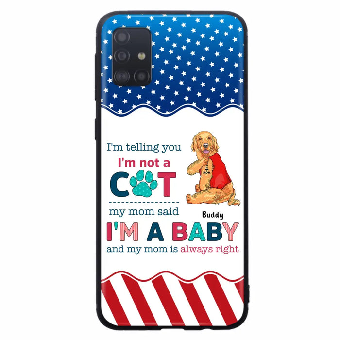 Custom Personalized Pet Phone Case - Gift Idea for Dog/Cat Owners - I'm Telling You I'm Not A Dog - Case for iPhone/Samsung