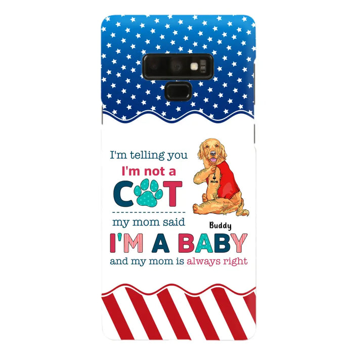 Custom Personalized Pet Phone Case - Gift Idea for Dog/Cat Owners - I'm Telling You I'm Not A Dog - Case for iPhone/Samsung