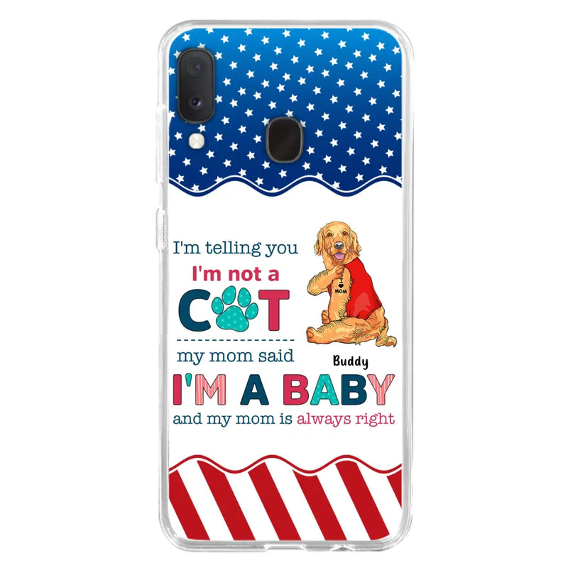 Custom Personalized Pet Phone Case - Gift Idea for Dog/Cat Owners - I'm Telling You I'm Not A Dog - Case for iPhone/Samsung