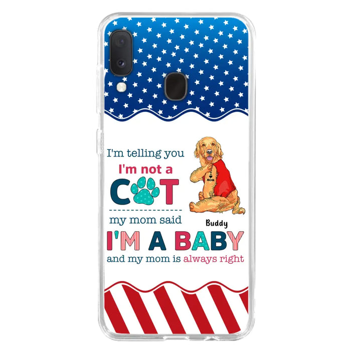 Custom Personalized Pet Phone Case - Gift Idea for Dog/Cat Owners - I'm Telling You I'm Not A Dog - Case for iPhone/Samsung