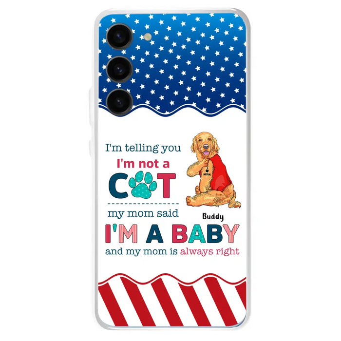 Custom Personalized Pet Phone Case - Gift Idea for Dog/Cat Owners - I'm Telling You I'm Not A Dog - Case for iPhone/Samsung