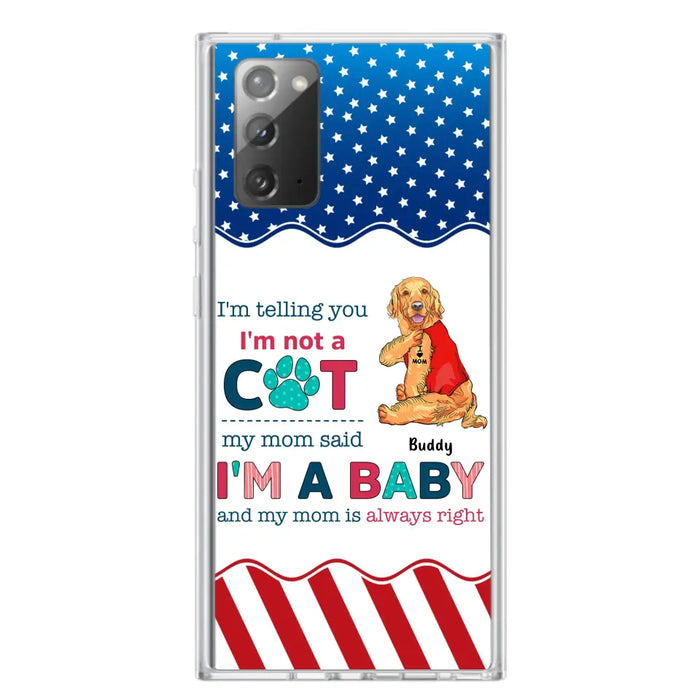 Custom Personalized Pet Phone Case - Gift Idea for Dog/Cat Owners - I'm Telling You I'm Not A Dog - Case for iPhone/Samsung