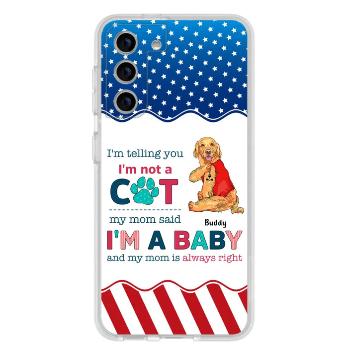 Custom Personalized Pet Phone Case - Gift Idea for Dog/Cat Owners - I'm Telling You I'm Not A Dog - Case for iPhone/Samsung