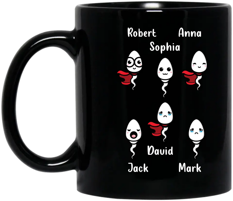 Custom Personalized Sperms Coffee Mug - Gift Idea For Father's Day - Upto 6 Sperms - We're Glad Your Pull Out Game Was Weak Af Happy Father's Day