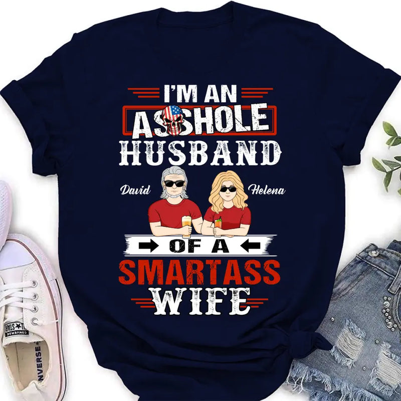 Personalized Husband & Wife Shirt/Hoodie - Gift Idea For Wife/Father's Day/Mother's Day/Couple - I'm An Asshole Husband Of A Smartass Wife