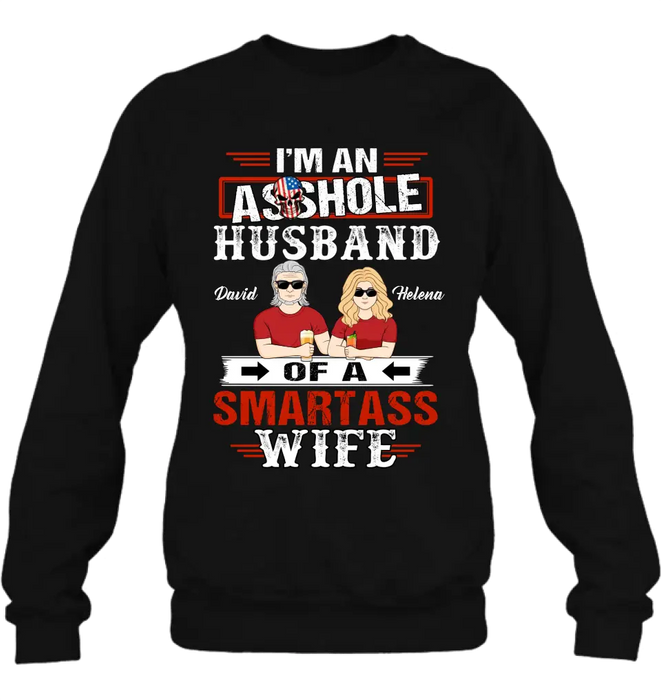 Custom Personalized Husband & Wife Shirt/Hoodie - Gift Idea For Wife/ Father's Day/Mother's Day/Couple - I'm An Asshole Husband Of A Smartass Wife