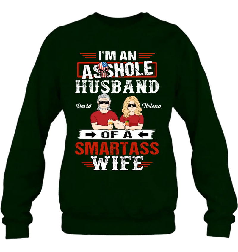 Personalized Husband & Wife Shirt/Hoodie - Gift Idea For Wife/Father's Day/Mother's Day/Couple - I'm An Asshole Husband Of A Smartass Wife
