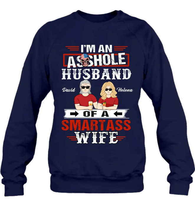 Custom Personalized Husband & Wife Shirt/Hoodie - Gift Idea For Wife/ Father's Day/Mother's Day/Couple - I'm An Asshole Husband Of A Smartass Wife