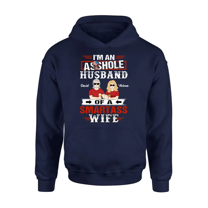 Custom Personalized Husband & Wife Shirt/Hoodie - Gift Idea For Wife/ Father's Day/Mother's Day/Couple - I'm An Asshole Husband Of A Smartass Wife