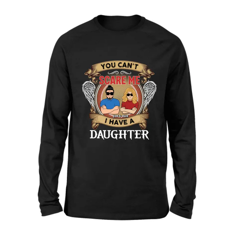 Personalized Father And Daughters T-shirt/Long Sleeve/Sweatshirt/Hoodie - Up to 3 Daughters - Gift Idea For Father's Day From Daughters - You Can't Scare Me I Have Three Daughters