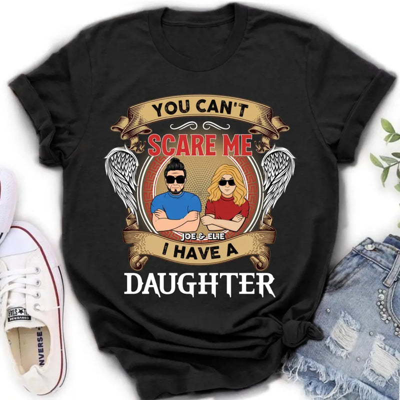Personalized Father And Daughters T-shirt/Long Sleeve/Sweatshirt/Hoodie - Up to 3 Daughters - Gift Idea For Father's Day From Daughters - You Can't Scare Me I Have Three Daughters