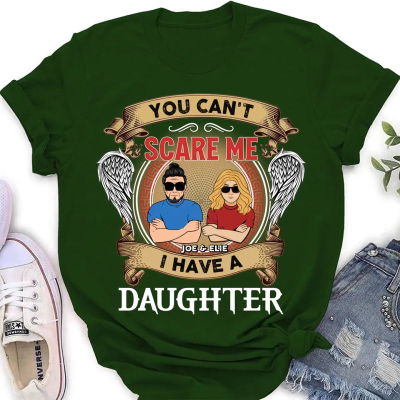 Personalized Father And Daughters T-shirt/Long Sleeve/Sweatshirt/Hoodie - Up to 3 Daughters - Gift Idea For Father's Day From Daughters - You Can't Scare Me I Have Three Daughters