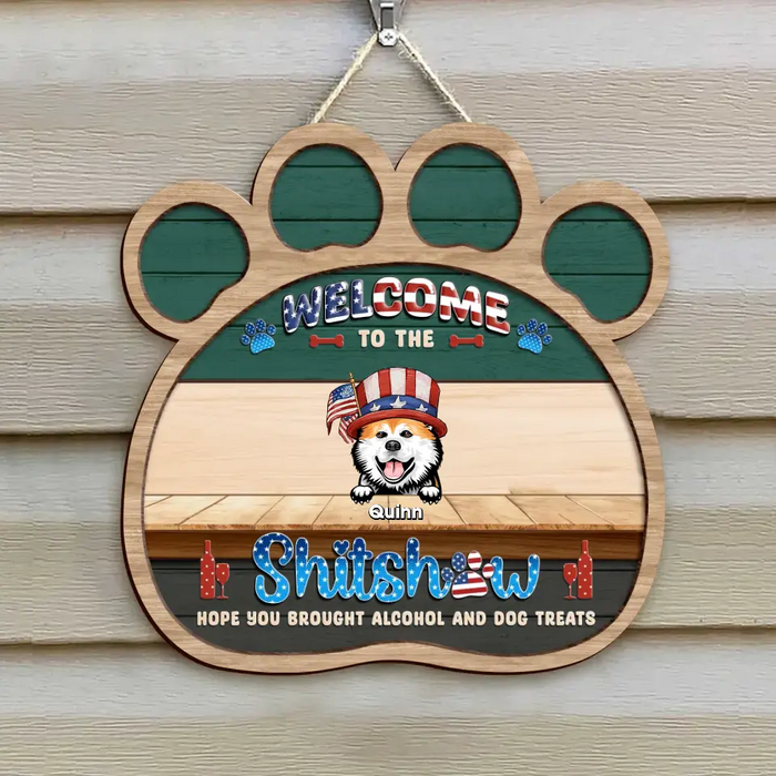 Custom Personalized Pet Paw Wooden Sign - Upto 6 Dogs/Cats - Independence Day Gift Idea for Dog/Cat Owners - Welcome To The Shitshow