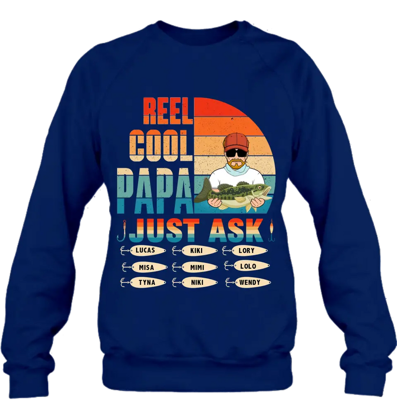Personalized Reel Cool Dad Shirt/Hoodie - Gift Idea For Father's Day/Grandpa/Fishing Lovers - Up to 9 Kids - Reel Cool Papa Just Ask