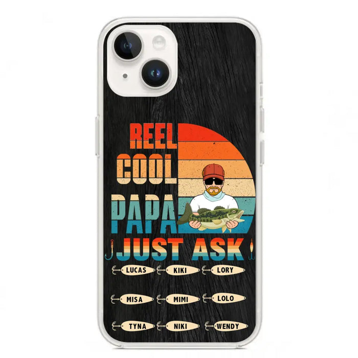 Custom Personalized Reel Cool Dad Phone Case - Gift Idea For Father's Day/Grandpa/Fishing Lovers - Upto 9 Kids - Reel Cool Papa Just Ask - Cases For iPhone/Samsung