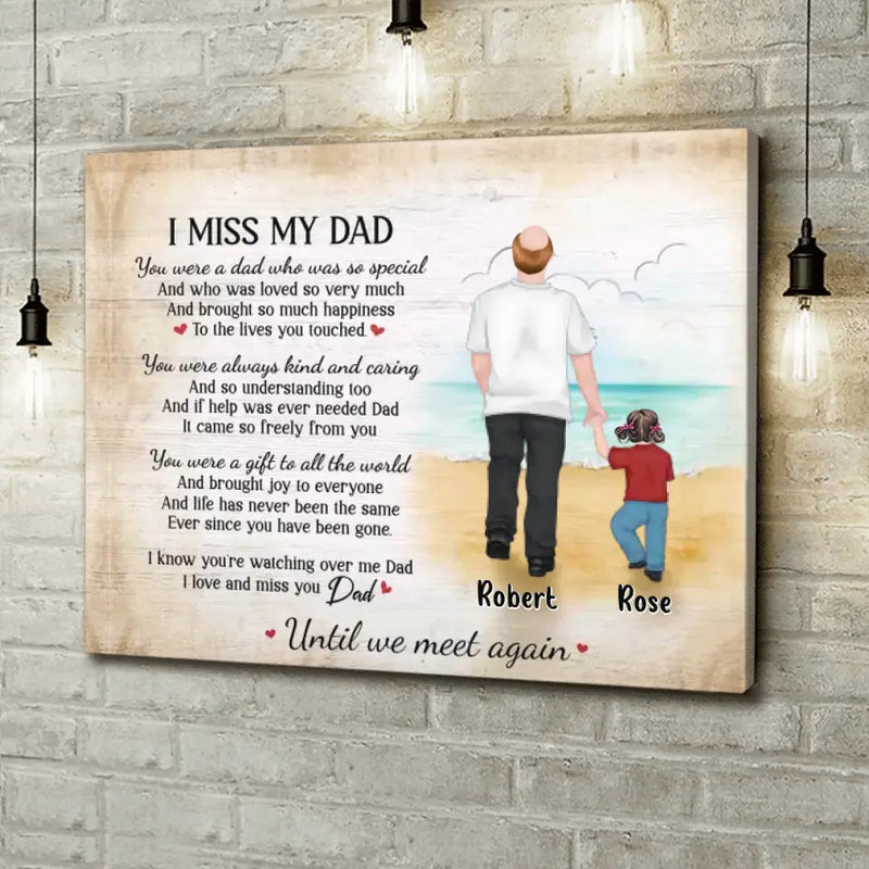 Personalized Memorial Dad Canvas - Gift Idea For Father's Day - I Miss My Dad You Were A Dad Who Was So Special