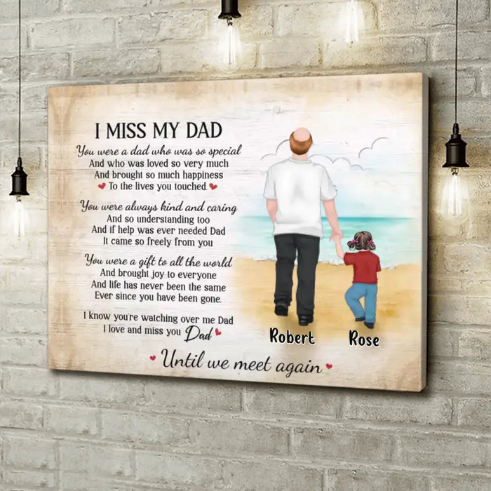 Custom Personalized Memorial Dad Canvas - Gift Idea For Father's Day - I Miss My Dad You Were A Dad Who Was So Special