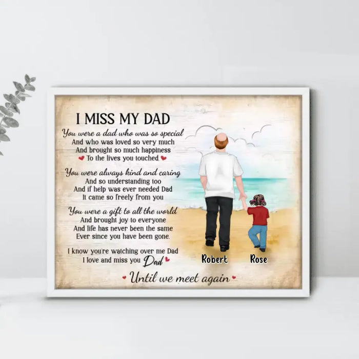 Custom Personalized Memorial Dad Unframed Horizontal Poster - Gift Idea For Father's Day - I Miss My Dad You Were A Dad Who Was So Special