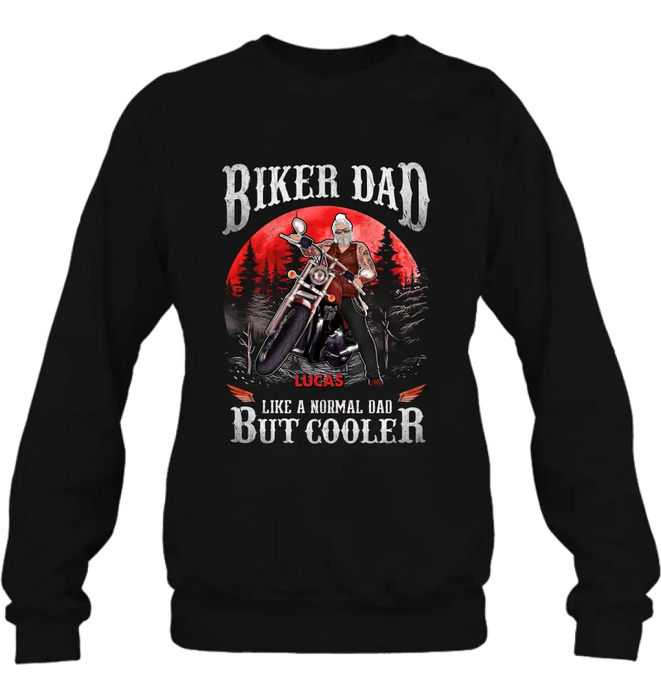 Custom Personalized Biker Shirt/Hoodie - Father's Day Gift Idea for Dad/Grandpa - Biker Dad Like A Normal Dad But Cooler