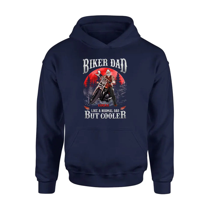 Custom Personalized Biker Shirt/Hoodie - Father's Day Gift Idea for Dad/Grandpa - Biker Dad Like A Normal Dad But Cooler